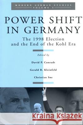 Power Shift in Germany: The 1998 Election and the End of the Kohl Era David P. Conradt Gerald R. Kleinfeld Christian Soe 9781571811998 Berghahn Books - książka