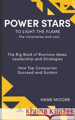 Power Stars to Light the Flame: The Visionaries and You Hank Moore 9781942549024 Aspire - książka