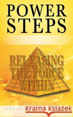 Power Steps: Releasing the Force Within Alice Thomas, Percy Thomas 9781478709008 Outskirts Press - książka