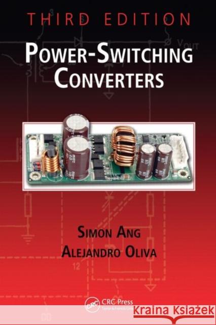 Power-Switching Converters Alejandro Oliva Simon Ang  9781439815335 Taylor and Francis - książka