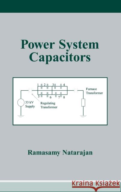 Power System Capacitors Ramasamy Natarajan Natarajan Natarajan 9781574447101 CRC - książka