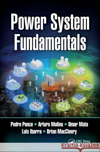 Power System Fundamentals Pedro Ponce Arturo Molina Omar Mata 9781032241876 CRC Press - książka