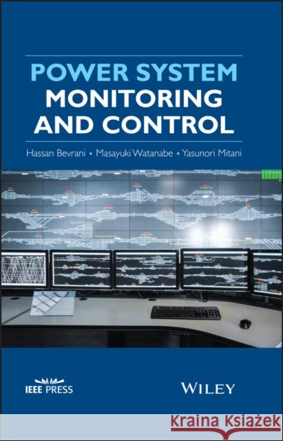 Power System Monitoring and Control Y. Mitani 9781118450697 John Wiley & Sons - książka