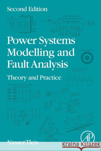 Power Systems Modelling and Fault Analysis: Theory and Practice Nasser Tleis 9780128151174 Academic Press - książka
