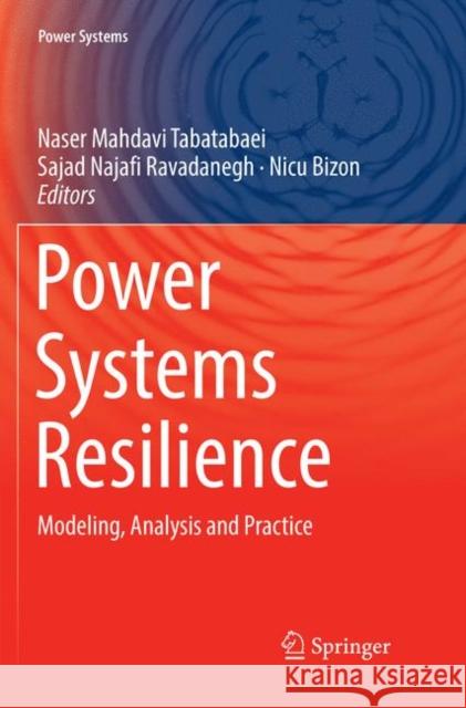 Power Systems Resilience: Modeling, Analysis and Practice Mahdavi Tabatabaei, Naser 9783030068523 Springer - książka