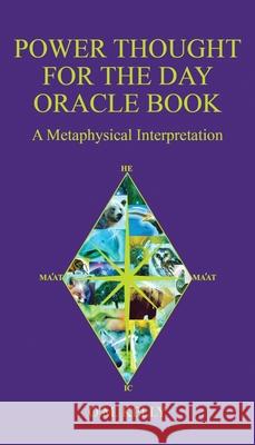 Power Thought For The Day Oracle Book: A Metaphysical Interpretation O. M. Kelly 9780645249224 O.M. Kelly - książka