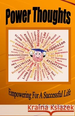Power Thoughts: Empowering For A successful Life Hayes, Sylvia 9781735385808 Alive & Kickin Productions, LLC Publisher, Lu - książka