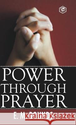 Power Through Prayer Edward M. Bounds 9788119007035 Sanage Publishing House Llp - książka