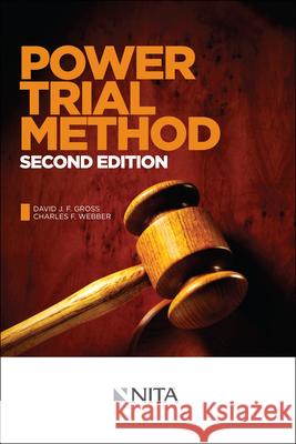 Power Trial Method David J. F. Gross Charles F. Webber 9781601563279 Aspen Publishers - książka