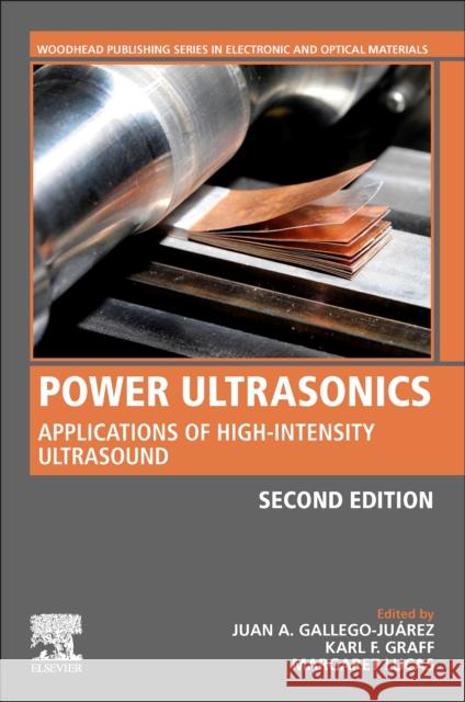 Power Ultrasonics: Applications of High-Intensity Ultrasound Juan A. Gallego-Juarez Karl F. Graff 9780128202548 Woodhead Publishing - książka