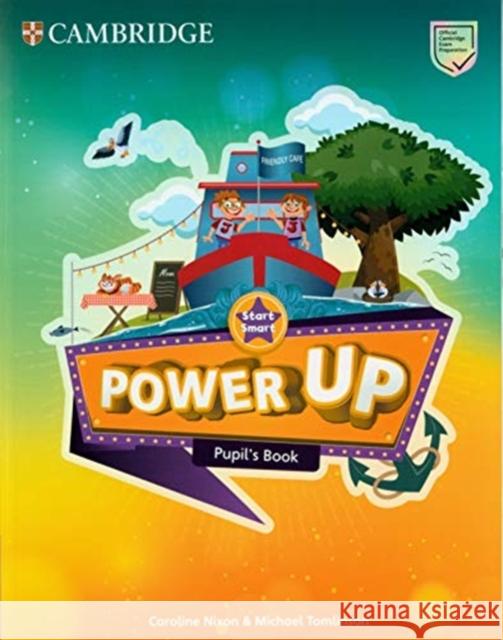 Power Up Start Smart Pupil's Book Caroline Nixon 9781108713580 Cambridge University Press - książka