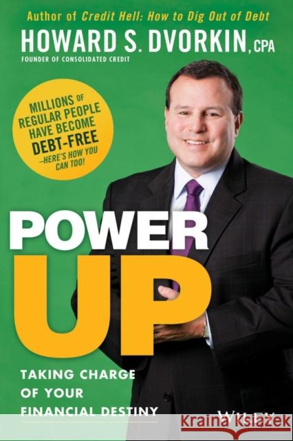 Power Up: Taking Charge of Your Financial Destiny Dvorkin, Howard S. 9781118731499  - książka