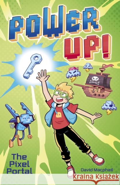 Power Up! The Pixel Portal Macphail, David 9781398842076 Arcturus Publishing Ltd - książka