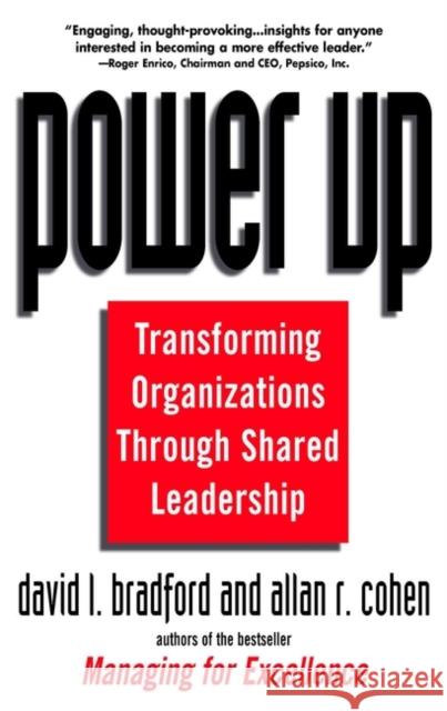 Power Up: Transforming Organizations Through Shared Leadership Cohen, Allan R. 9780471121220 John Wiley & Sons - książka