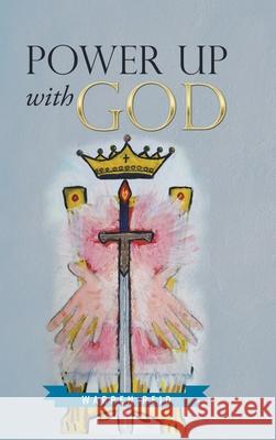 Power up with God Warren Reid 9781546285137 Authorhouse - książka