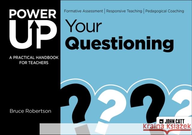 Power Up Your Questioning Bruce Robertson 9781036003173 Hodder Education - książka