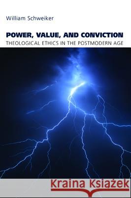 Power, Value, and Conviction William Schweiker 9781532670145 Wipf & Stock Publishers - książka