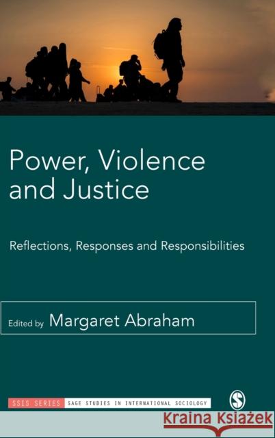 Power, Violence and Justice: Reflections, Responses and Responsibilities Abraham, Margaret 9781529609813 SAGE Publications Ltd - książka