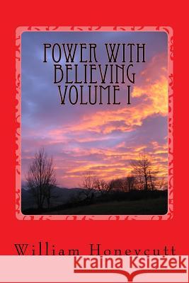 Power With Believing Honeycutt, William 9781502819789 Createspace Independent Publishing Platform - książka