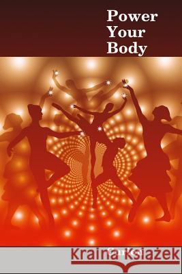 Power Your Body Curion 9781506147734 Createspace - książka