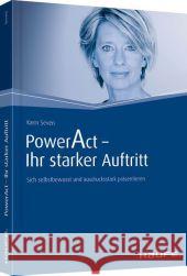 PowerAct - Ihr starker Auftritt : Sich selbstbewusst und ausdrucksstark präsentieren Seven, Karin 9783648066744 Haufe-Lexware - książka