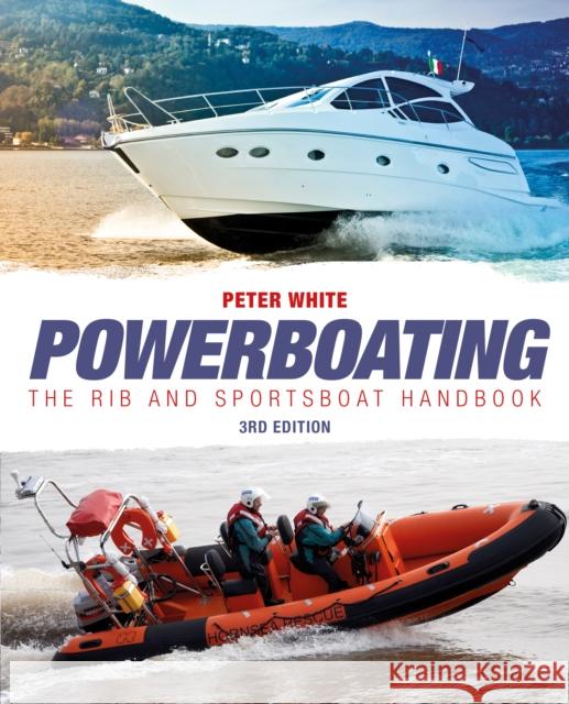 Powerboating: The RIB & Sportsboat Handbook : Handling Ribs & Sportsboats  White 9780470697283  - książka