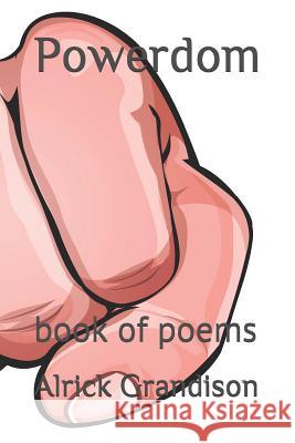 Powerdom: Book of Poems Alrick Grandison 9781792074509 Independently Published - książka