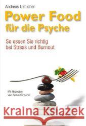 Powerfood für die Psyche : So essen Sie richtig bei Streß und Burnout Ulmicher, Andreas Ginschel, Armin  9783930243525 Omega-Verlag, Aachen - książka