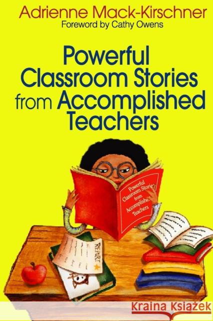 Powerful Classroom Stories from Accomplished Teachers Adrienne Mack-Kirschner 9780761939122 Corwin Press - książka