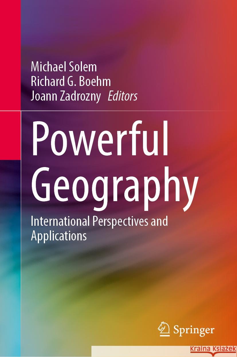 Powerful Geography: International Perspectives and Applications Michael Solem Richard G. Boehm Joann Zadrozny 9783031548444 Springer - książka