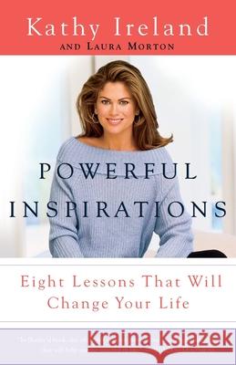 Powerful Inspirations-Eight Lessons that Will Change Your Life Ireland, Kathy 9780385503082 Galilee Book - książka