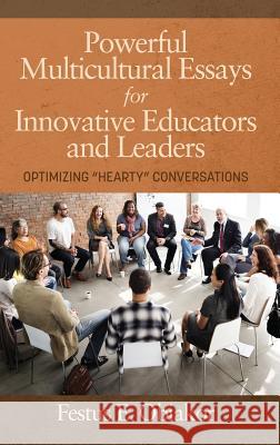 Powerful Multicultural Essays For Innovative Educators and Leaders: Optimizing 'Hearty' Conversations (HC) Obiakor, Festus E. 9781641130868 Eurospan (JL) - książka