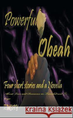 Powerful Obeah: A Glimpse of Love in the Caribbean Emjay 9781467023078 Authorhouse - książka