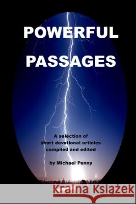 Powerful Passages: A selection of short devotional articles Michael Penny 9781783646197 Open Bible Trust - książka