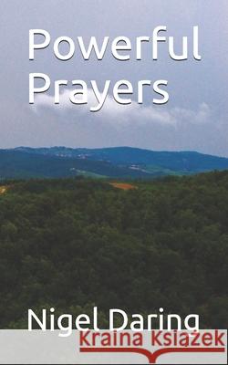 Powerful Prayers Nigel Daring 9781661798482 Independently Published - książka