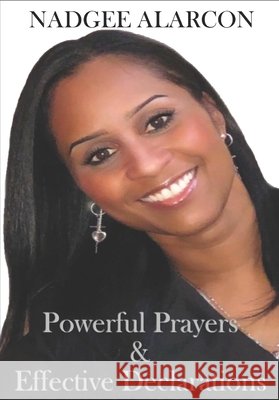 Powerful Prayers & Effective Declarations Alarcon, Nadgee 9798268008975 Independently Published - książka
