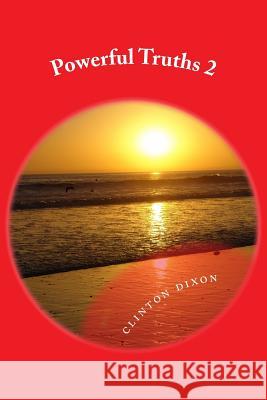 powerful truths 2 Dixon, Clinton 9781724817440 Createspace Independent Publishing Platform - książka