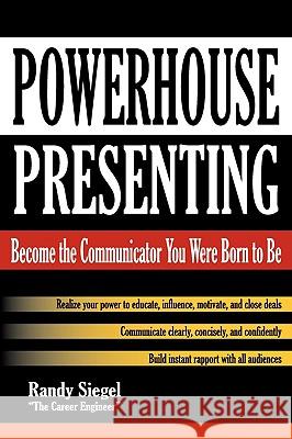 Powerhouse Presenting Randy Siegel 9780615153735 Randy Siegel - książka