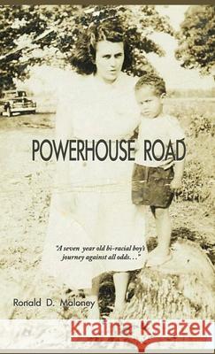 Powerhouse Road Ronald Maloney Maloney 9780983953708 Maloney Avenue Productions - książka
