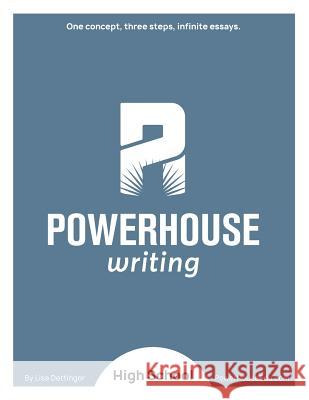 Powerhouse Writing High School Lisa Dettinger 9781733699815 Vertical Press Books - książka