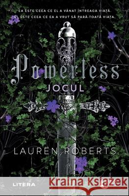 Powerless. Jocul Lauren Roberts Irina Stoica 9786303199702 Grup Media Litera - książka