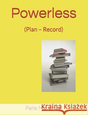 Powerless: (Plan - Record) Marchesi, Pete 9798652035488 Independently Published - książka