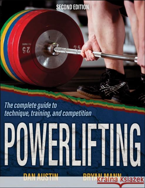 Powerlifting: The Complete Guide to Technique, Training, and Competition Dan Austin Bryan Mann 9781492598794 Human Kinetics Publishers - książka