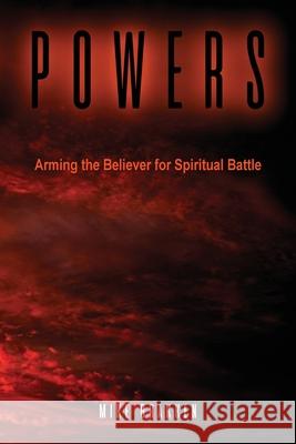 Powers: Arming the Believer for Spiritual Battle Brakken, Mike 9781955295147 Courier Publishing - książka