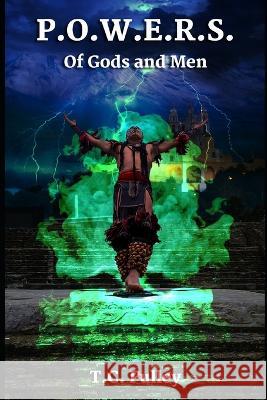 P.O.W.E.R.S.: Book 3: Of Gods and Men T C Pulley   9798376915295 Independently Published - książka