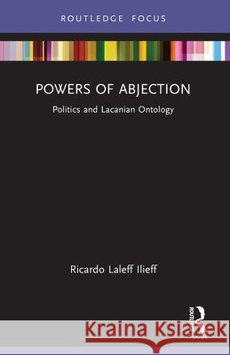 Powers of Abjection Ricardo Laleff Ilieff 9781032599687 Taylor & Francis Ltd - książka