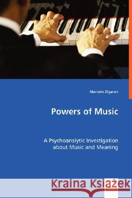 Powers of Music Marcelo Zigaran 9783639012637 VDM VERLAG DR. MULLER AKTIENGESELLSCHAFT & CO - książka