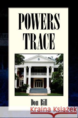 Powers Trace Don Bill 9781425792466 Xlibris Corporation - książka