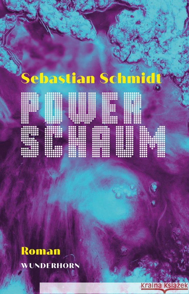 Powerschaum Schmidt, Sebastian 9783884237342 Wunderhorn - książka
