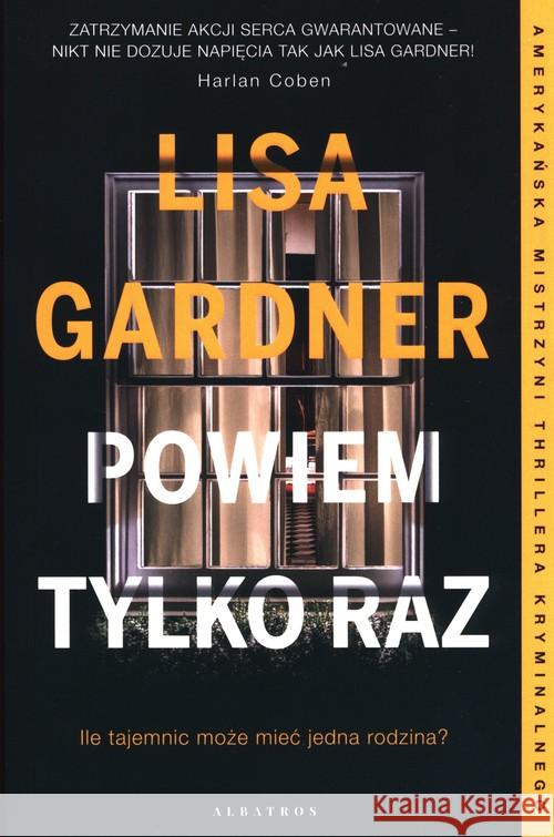 Powiem tylko raz Lisa Gardner 9788382150940 Albatros - książka